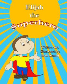 Paperback Elijah the Superhero Book