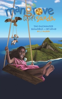 Paperback Mangrove Sands, the Enchanted Seaworld and Beyond Book
