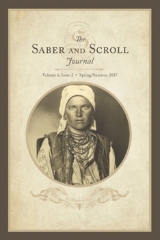 Paperback Saber & Scroll: Volume 6, Issue 2, Spring/Summer 2017 Book