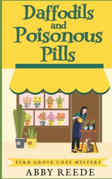 Daffodils and Poisonous Pills - Book #6 of the Fern Grove