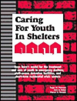 Paperback Caring for Youth in Shelters: Effective Strategies for Professional Caregivers Book