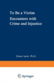 Hardcover To Be a Victim: Encounters with Crime and Injustice Book