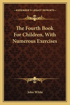 Paperback The Fourth Book For Children, With Numerous Exercises Book