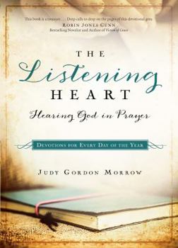 Paperback The Listening Heart: Hearing God in Prayer: Devotions for Every Day of the Year Book