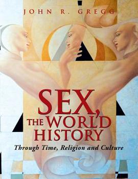 Paperback Sex, the World History: Through Time, Religion and Culture Book