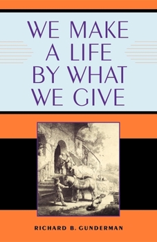 We Make a Life by What We Give (Philanthropic and Nonprofit Studies) - Book  of the Philanthropic and Nonprofit Studies