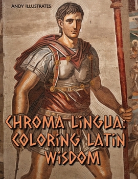 Paperback Chroma Lingua: Coloring Latin Wisdom Book