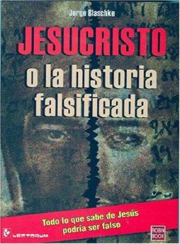 Paperback Jesucristo O La Historia Falsificada [Spanish] Book