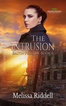 The Intrusion: Baltin Prequel - Book #0 of the Savage Worlds