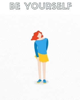 Be Yourself Notebook: Notebook,: Always Be Yourself Unless You're a Narwhal then Always Be a Narwhal 100 page (8 x 10 inch) Large Composition Book, Journal and Diary ... and More!