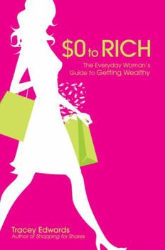 Paperback $0 to Rich: The Everyday Woman's Guide to Getting Wealthy Book
