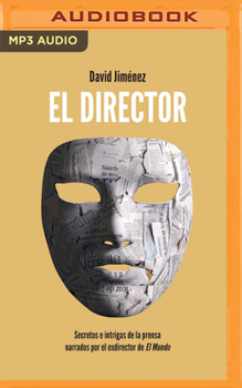 Audio CD El Director (Narración En Catalán): Secretos E Intrigas de la Prensa Narrados Por El Exdirector de El Mundo [Spanish] Book