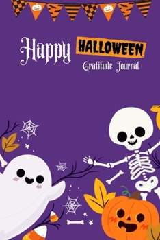 Paperback Happy Halloween Gratitude Journal: Gratitude Journal for Children, Halloween Gift for Kids, Boys, Girls, Today I am thankful for..., Family & Children Book