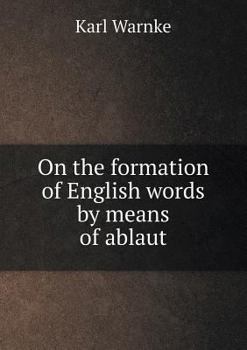 Paperback On the formation of English words by means of ablaut Book