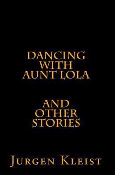 Paperback Dancing with Aunt Lola and Other Stories Book