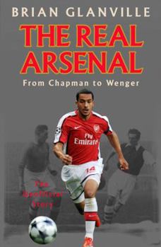 Hardcover The Real Arsenal: From Chapman to Wenger - The Unofficial Story Book