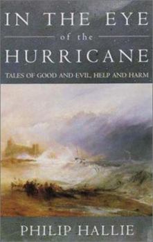 Paperback In the Eye of the Hurricane: Tales of Good and Evil, Help and Harm Book