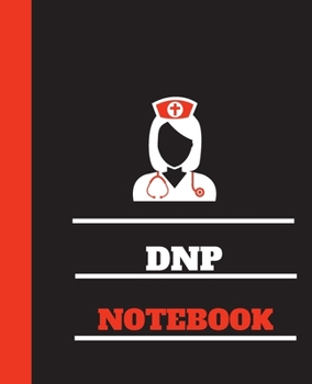 Paperback DNP Notebook: Doctor of Nursing Practice Notebook Gift - 120 Pages Ruled With Personalized Cover Book