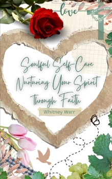 Paperback Soulful Self-Care Nurturing Your Spirit Through Faith Book