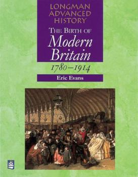 Paperback The Birth of Modern Britain, 1780-1914 Book