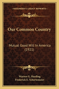 Paperback Our Common Country: Mutual Good Will In America (1921) Book