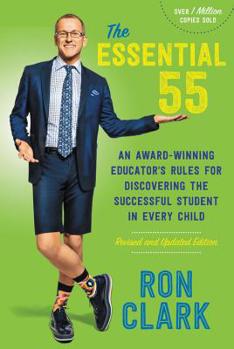 The Essential 55: An Award-winning Educator's Rules for Discovering the Successful Student in Every Child