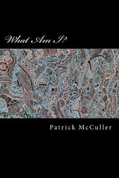 Paperback What Am I?: A Brief Journey Book