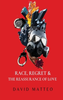 Paperback Race, Regret, and the Reassurance of Love Book