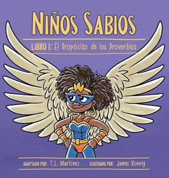Hardcover Niños Sabios: Libro I: El Propósito de los Proverbios [Spanish] Book