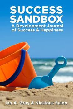 Paperback Success Sandbox: A Development Journal of Success & Happiness Book