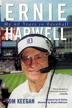 Hardcover Ernie Harwell: My 60 Years in Baseball Book