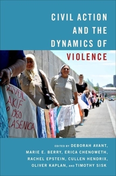 Hardcover Civil Action and the Dynamics of Violence Book
