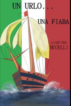 Paperback Un Urlo... Una Fiaba [Italian] Book