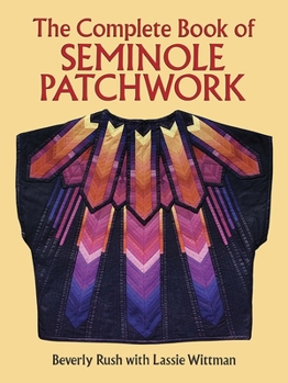 Paperback The Complete Book of Seminole Patchwork Book