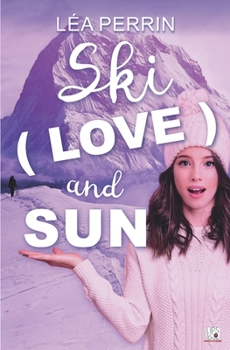 Paperback Ski, Love and Sun [French] Book
