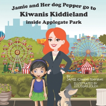 Paperback Jamie and her dog Pepper go to The Kwanis Kiddieland inside of Applegate Park Book