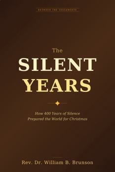 The Silent Years: Finding God's Purpose in the Waiting Seasons of Life. Discovering How 400 Years of Silence Prepared the World for the Greatest Story Ever Told.
