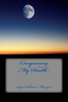 Paperback Conquering My Death Book