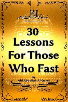 Paperback 30 Lessons For Those Who Fast: Advice on Fasting in the month of Ramadhan Book