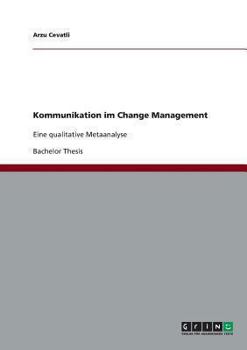 Paperback Kommunikation im Change Management: Eine qualitative Metaanalyse [German] Book