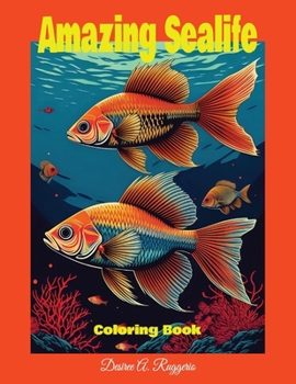 "Amazing Sealife" Coloring Book For Teens/Adults