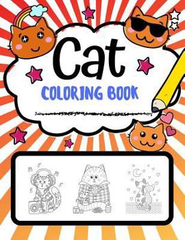 Paperback Cat Coloring Book: Super Cute Cat Coloring Pages, Perfect Cat Lover Gift Book