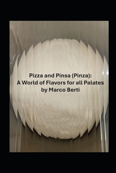 Paperback Pizza and Pinsa (Pinza): A World of Flavors for all Palates Book