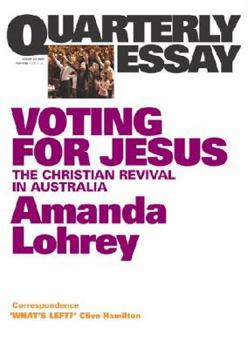 Paperback Voting for Jesus: The Christian Revival in Australia: Quarterly Essay 22 Book