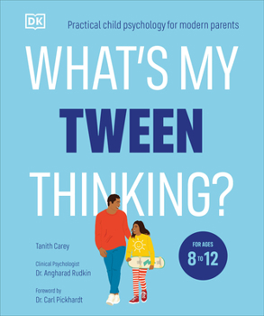 Paperback What's My Tween Thinking?: Practical Child Psychology for Modern Parents Book