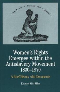 Paperback Women's Rights Emerges Within the Anti-Slavery Movement, 1830-1870: A Short History with Documents Book