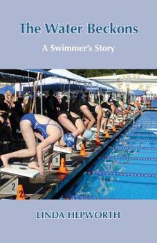 Paperback The Water Beckons: A Swimmer's Story Book