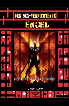 Der sex-vernichtende engel (German Edition)