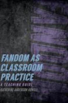 Paperback Fandom as Classroom Practice: A Teaching Guide Book