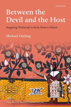 Paperback Between the Devil and the Host: Imagining Witchcraft in Early Modern Poland Book